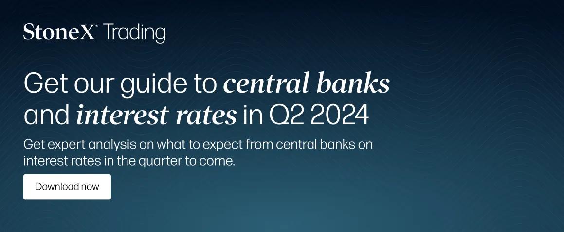 Get our guide to central banks and interest rates in Q2 2024
